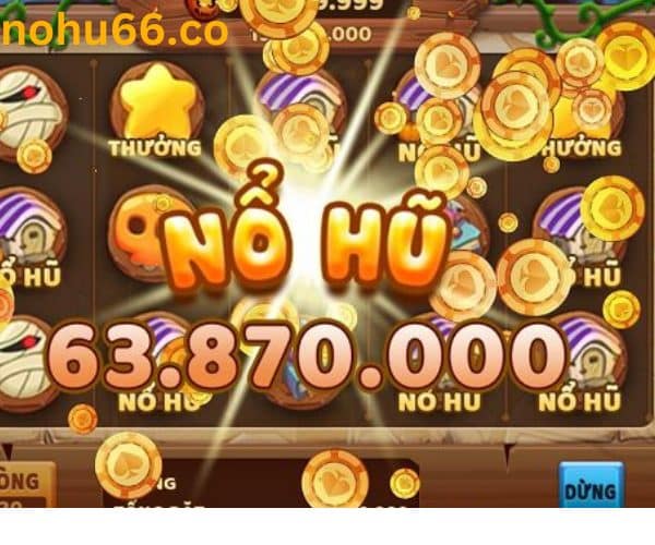 chơi nổ hũ nhanh có kết quả