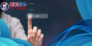 Đăng Ký EE88 - Hướng Dẫn Mở Tài Khoản Nhanh Chóng Tiện Lợi